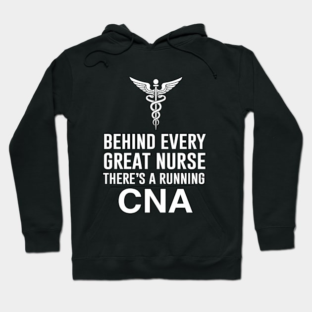 Behind every great nurse theres a running CNA Hoodie by anema